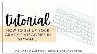 How to Set up Grade Categories in Skyward | Tutorial