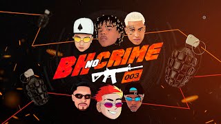 BH NO CRIME 003 - MC VITIN LC, MC KISK, MC ANJIM & MC LARANJINHA (CLIPE OFICIAL)
