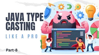 Java Type Casting Explained (2024 Update): Conquer Data Conversions Like a Pro!