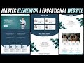 🔥 Master ELEMENTOR: Build a Responsive EDUCATIONAL WEBSITE from Scratch | Wordpress Tutorial 2025