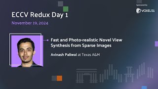 ECCV 2024 Redux: Day 1 - Fast and Photo-realistic Novel View Synthesis from Sparse Images