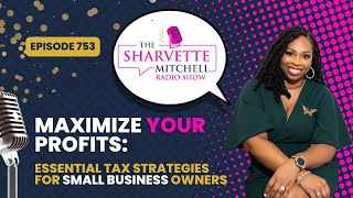 Maximize Your Profits: Essential Tax Strategies for Small Businesses with Pam Balentine Bell, CPA