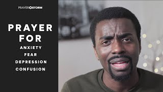 Prayer For Anxiety, Fear, Depression & Confusion | James Aladiran