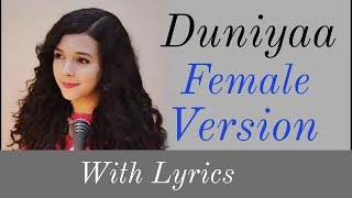 Duniya (Lyrics) - Female Version / Cover By Shreya Karmakar, Akhil, Kriti Sanon, Dhvani B