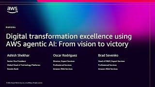 AWS re:Invent 2025-Digital transformation excellence using agentic AI: From vision to victory-MAM204