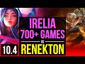 IRELIA vs RENEKTON (TOP) | 700+ games, 2 early solo kills | Korea Diamond | v10.4