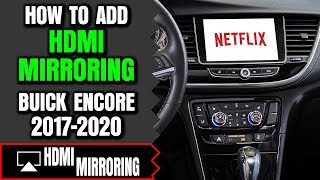 Buick Encore Screen Mirroring - How To Add HDMI Smartphone Mirroring Buick Encore 2017-2020 NavTool