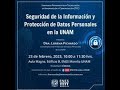 Seguridad de la Información y Protección de Datos Personales en la UNAM