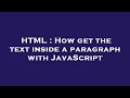 HTML : How get the text inside a paragraph with JavaScript