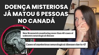 Nova doença MISTERIOSA atinge o Canadá! ENTENDA