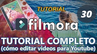 COMO USAR FILMORA : cómo editar videos para youtube. Tutorial 30 completo para principiantes