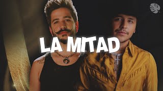 Camilo, Christian Nodal - La Mitad (Letra)