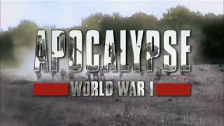 Apocalypse WWI / Part 2 of 5 \