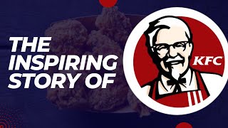 The Motivational Story of Colonel Sanders and KFC | History of Brands | Daily Impulse