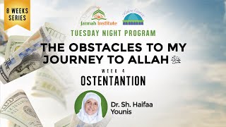 The Obstacles to My Journey to Allah ﷻ: Ostentation