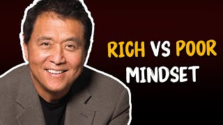 Robert Kiyosaki Rich vs Poor Mindset