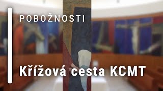 Křížová cesta KCMT