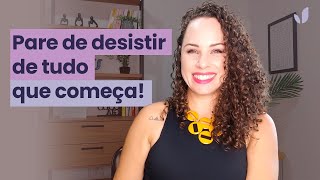 Como ter constância e não desistir no meio do caminho? | Jhanda Siqueira