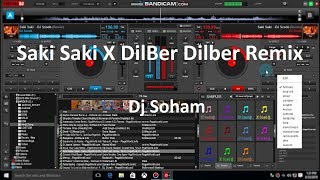 Saki Saki X Dilber Dilber Remix -Dj Soham | Nora Fatehi | DJs Vlog