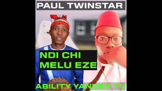 PAUL TWINSTAR NDI CHI MELU EZE