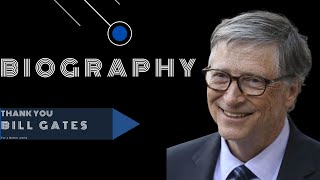Bill Gates: Biography of a World Changer