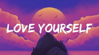 Love Yourself - Justin Bieber (Lyrics)