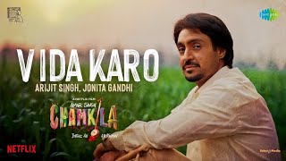 Mainu Vida Karo Official Video | Arijit Singh &amp; Jonita Gandhi | A.R. Rahman | Parineeti, Diljit