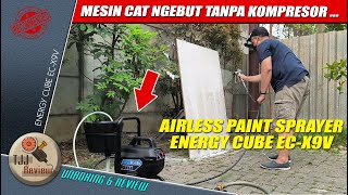 Review mesin cat tanpa kompresor , Airless Paint Sprayer / Energy Cube EC-X9V