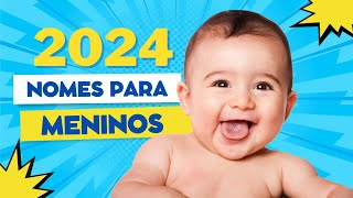 Top 100 Nomes de Meninos em Alta para 2024: Escolha o Nome Perfeito para o seu Filho!