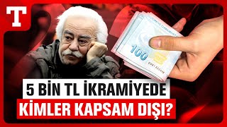 Emekliye 5 Bin TL İkramiye Kimleri Kapsıyor? Dul Yetim Aylığı Alanlar Ne Olacak? - Türkiye Gazetesi