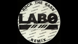 LaBo - Rock The Bass Remix (Club Mix ) - 1992