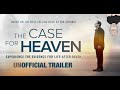 THE CASE FOR HEAVEN | UNOFFICIAL TRAILER - (2022) DOCUMENTARY