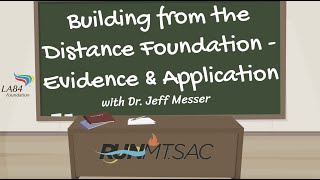 Building from the Distance Foundation – Evidence \u0026 Application