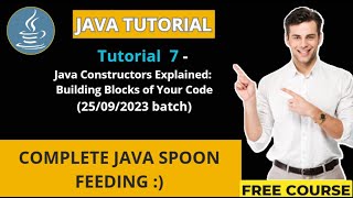 JAVA Tutorial 7 - Java Constructors Explained: Building Blocks of Your Code