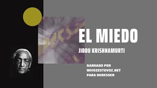 EL MIEDO | Jiddu Krishnamurti