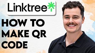 How To Make QR Code In Linktree [2026 Guide]