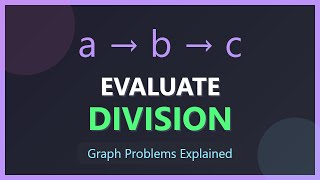 Evaluate Division - LeetCode Graph Problem Explained