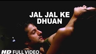 Jal Jal Ke DhuanFull Song] Ek Khiladi EkHaseena | update HD video.