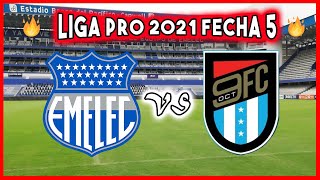🔥 CS EMELEC VS 9 DE OCTUBRE HOY 2021 FECHA 5 LIGA PRO 2021 ECUADOR CSE VS 9OCTUBRE FC PARTIDO GOLTV