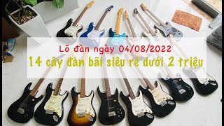 [ezmusic.shop] Lô đàn ngày 04/08/2022 | 14 cây đàn bãi siêu rẻ dưới 2 triệu