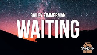 Bailey Zimmerman - Waiting (Lyrics)