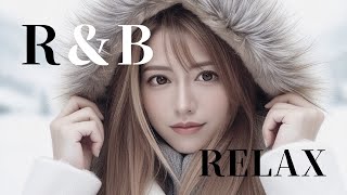 【洋楽】【R\u0026B】【リラックス】心をほどくメロディー ♯10 リラックスできるミュージック　ballad/chill/作業用BGM