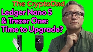 Ledger Nano S vs  Newer Models: Is It Time to Move On?