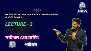 Mastering Python Variables: A Comprehensive Guide || Bangla