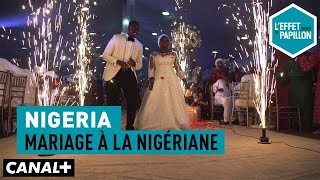 Nigeria : Mariage à la nigériane - L’Effet Papillon