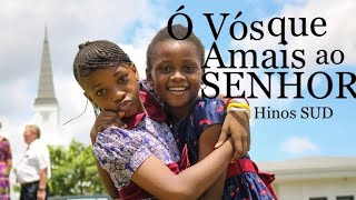 Ó Vós Que Amais ao Senhor