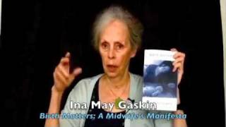 Ina May Gaskin on Birth Matters: A Midwife's Manifesta