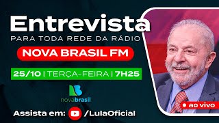 Lula em entrevista na rádio nova Brasil FM