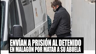 Envían a prisión al detenido en Malagón por matar a su abuela