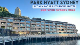 Park Hyatt Sydney, Australia 🇦🇺 | VIVID Sydney 2024 | FULL HD Hotel Review | by Hyatt | Luxury Hotel